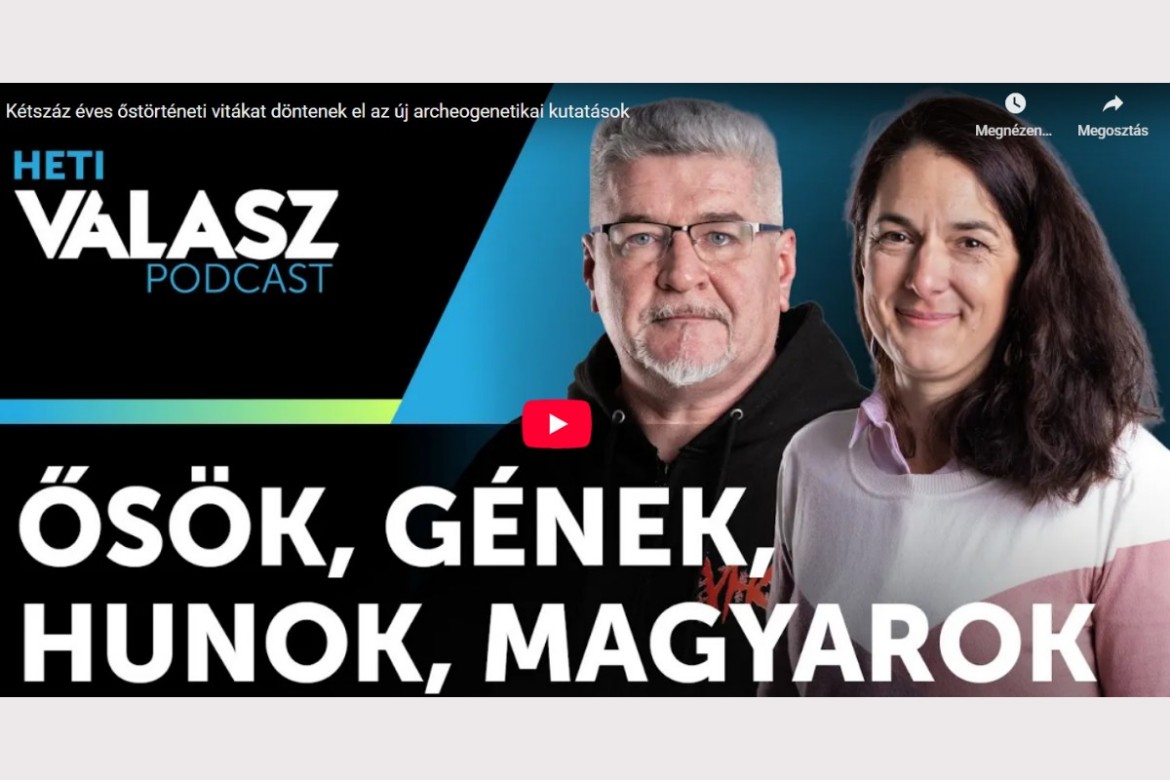 Ősök, gének, hunok, magyarok – Szécsényi-Nagy Anna és Türk Attila a Válasz Online Podcastban